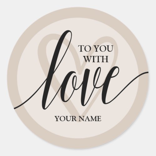 With Love Taupe Classic Round Sticker