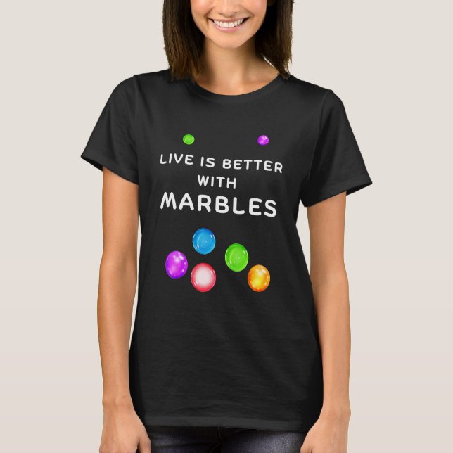 WITH MARBLES for marble players T-Shirt (Front)