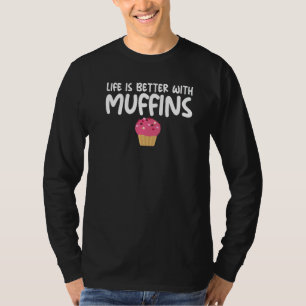 With Muffins Quoted Themed Unisex T-Shirt