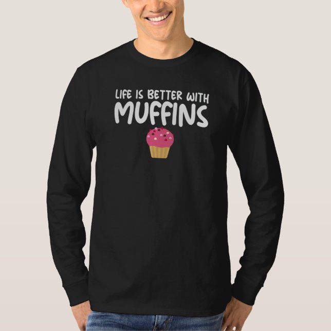 With Muffins Quoted Themed Unisex T-Shirt (Front)