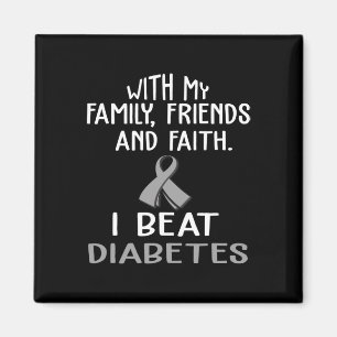 With My Family And Faith I Beat Diabetes Magnet
