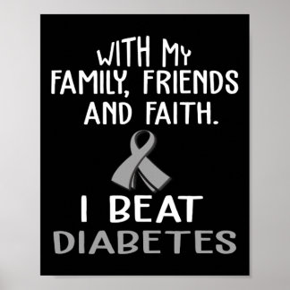 With my Family and Faith I Beat DIABETES t Poster
