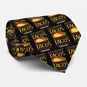 With My Mind on Tacos and Tacos on my Mind Neck Tie