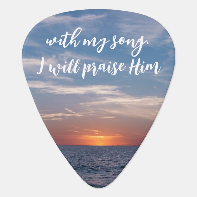 With My Song, I Will Praise Him Scripture Guitar Pick (Front)