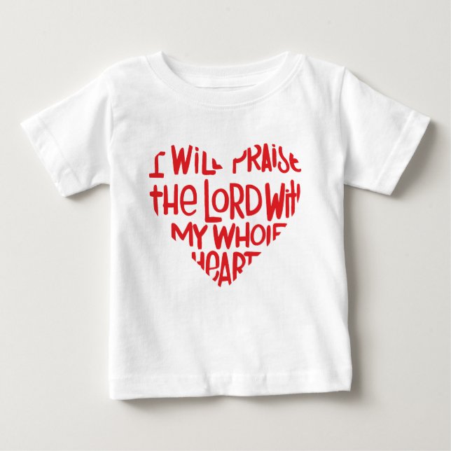 With my whole heart baby T-Shirt (Front)