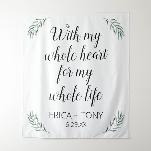 With My Whole Heart Wedding Greenery Personalized Tapestry