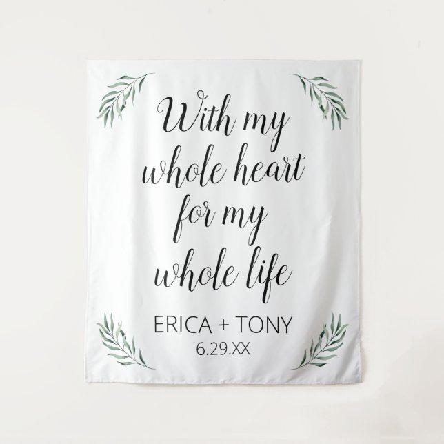 With My Whole Heart Wedding Greenery Personalized Tapestry (Front)