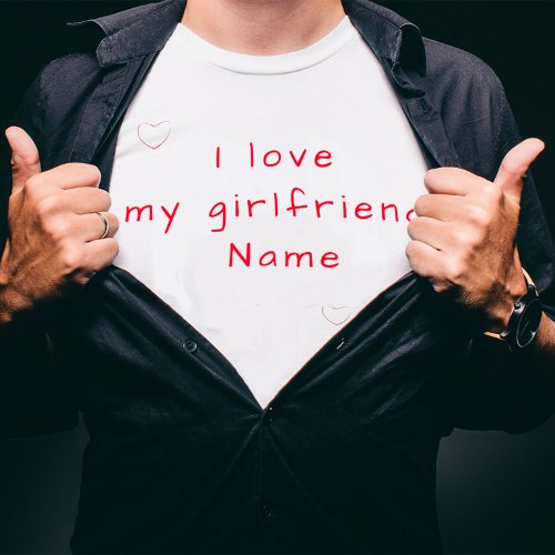 With name I love my girlfriend funny T_Shirt