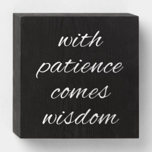 With Patience Wood Box Sign