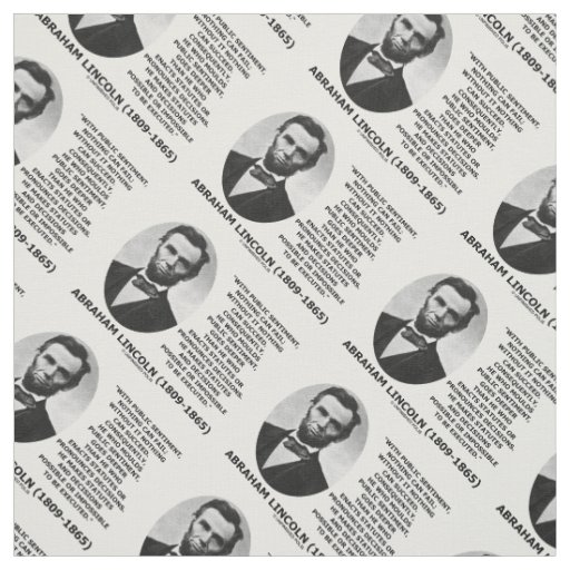 With Public Sentiment Nothing Can Fail Lincoln Qte Fabric