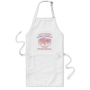 With Ramen Everything Is Possi-Bowl Long Apron