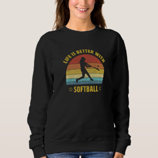 with Softball Saying Softball Player Sweatshirt
