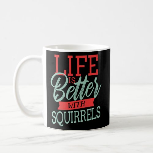 With Squirrels  Coffee Mug