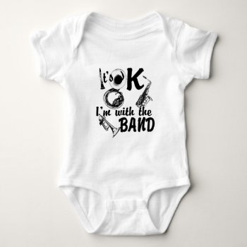 With The Band Baby Bodysuit by hamitup at Zazzle