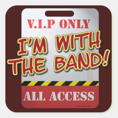 With The Band backstage Pass Square Sticker