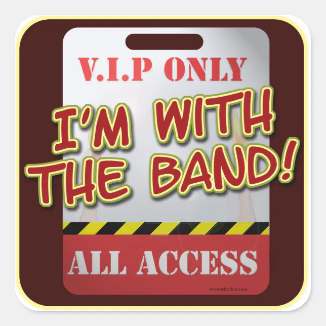 With The Band backstage Pass Square Sticker | Zazzle