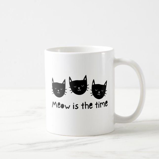 With the quote "Meow is the time" Coffee Mug (Right)