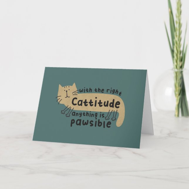 With the Right Cattitude, Anything is Pawsible Note Card (Front)