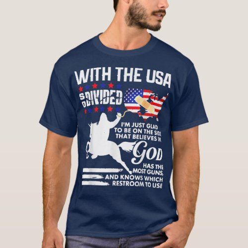 With The USA So Divided Im Just Glad To Be On Side T_Shirt