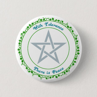 With Tolerance, there is Peace. Pinback Button