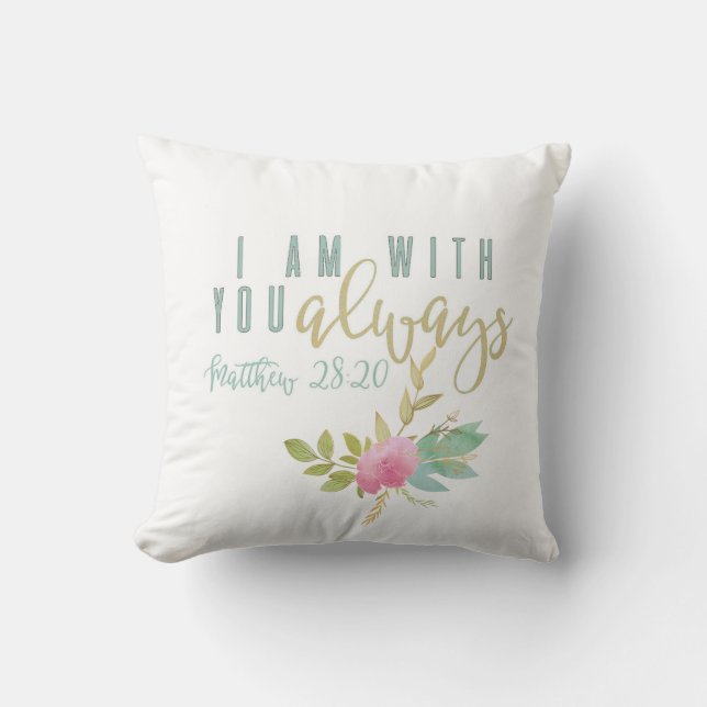 With You Always Bible Verse Throw Pillow (Front)