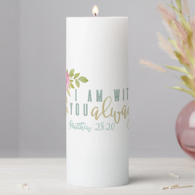 With You Always Inspiring Bible Verse  Pillar Candle (In Situ)