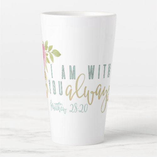 With You Always Verse  Latte Mug