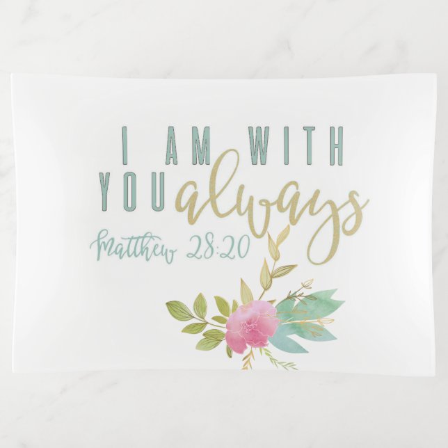 With You Always Verse Trinket Tray (Front)