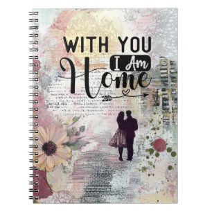 With You I Am Home Notebook