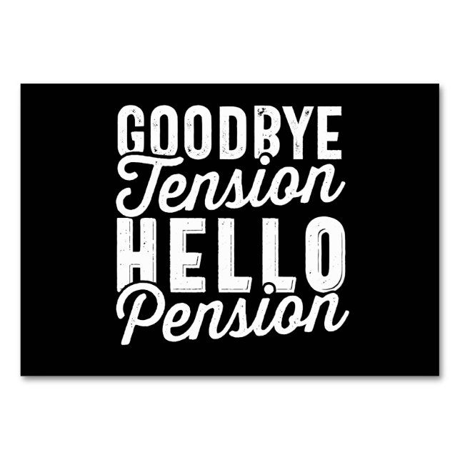 Withdrawal Gift, Goodbye Tension Hello Pension Table Number (Front)
