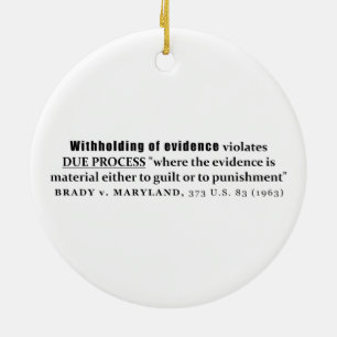 Withholding of Evidence Brady v Maryland Case law Ceramic Ornament