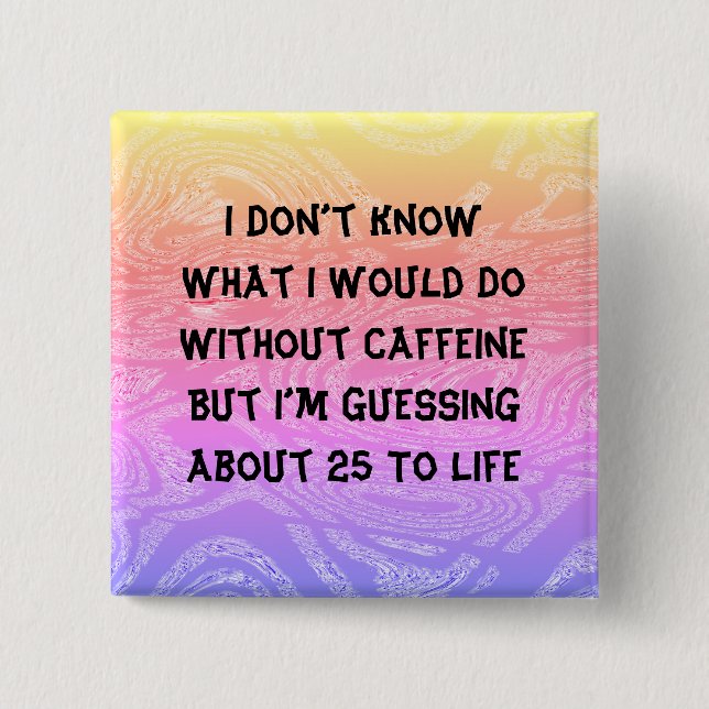 Without Caffeine Button (Front)