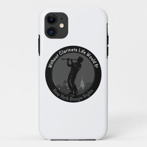 Without Clarinets Life Would B_Flat iPhone 11 Case