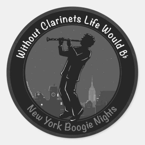 Without Clarinets Life Would B_Flat Classic Round Sticker