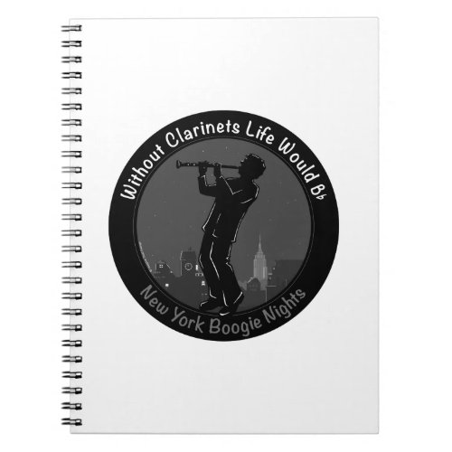 Without Clarinets Life Would B_Flat Notebook