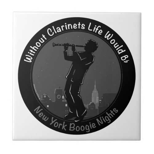 Without Clarinets Life Would B_Flat Tile