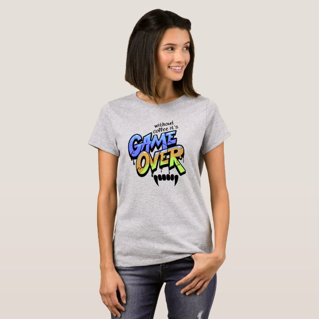 Without Coffee It’s Game Over – Women’s T-Shirt (Front Full)