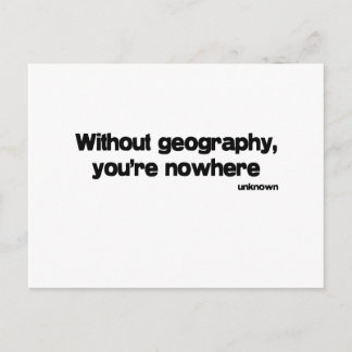 Without Geography quote Postcard