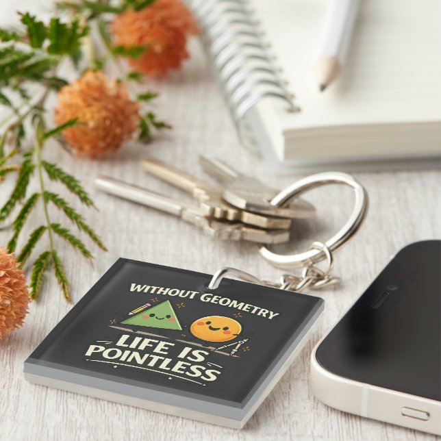 Without Geometry, Life Is Pointless Keychain (Front Right)