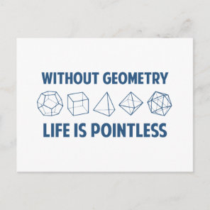 Without Geometry Life Is Pointless Postcard