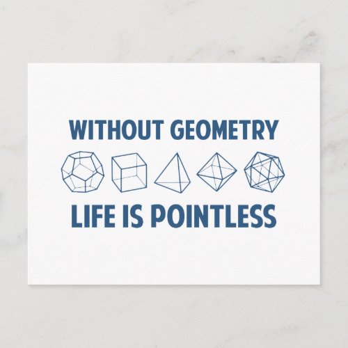 Without Geometry Life Is Pointless Postcard