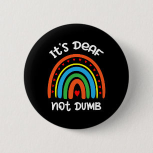 Without Hearing - Deaf - Unable To Hear - Deaf Awa Button