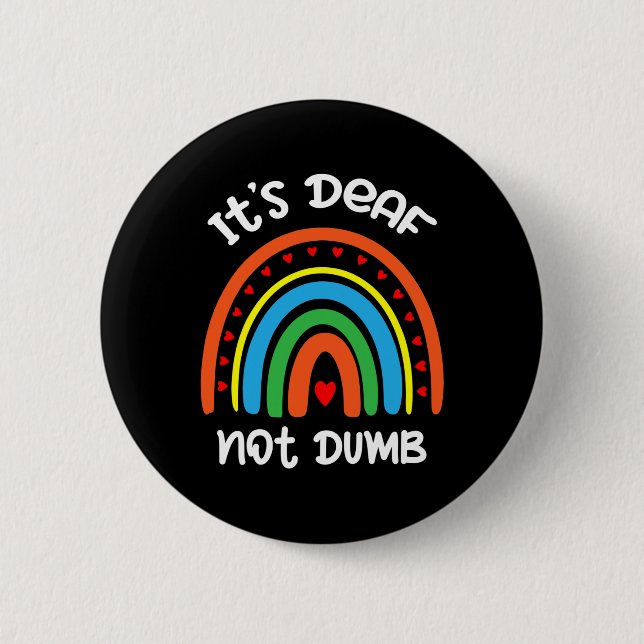 Without Hearing - Deaf - Unable To Hear - Deaf Awa Button (Front)