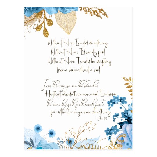 Without Him Hymn and Bible Verse Postcard | Zazzle.com