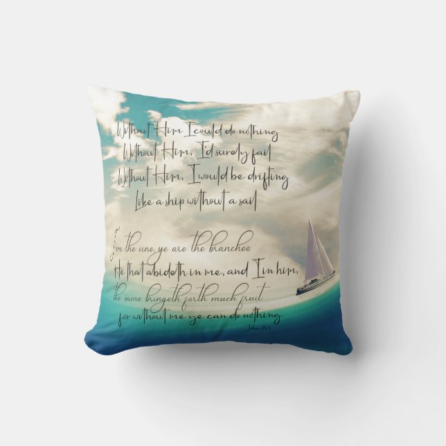 Without Him Hymn with Bible Verse Throw Pillow (Front)