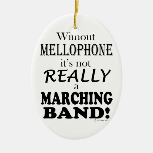 Without Mellophone _ Marching Band Ceramic Ornament
