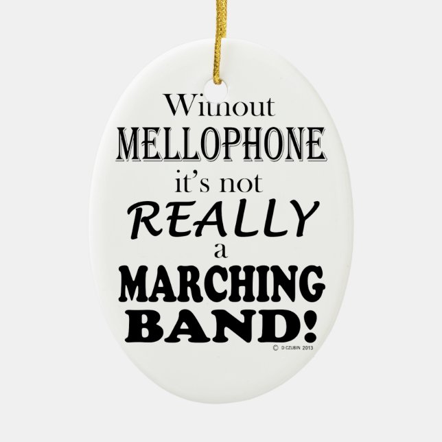 Without Mellophone - Marching Band Ceramic Ornament (Front)