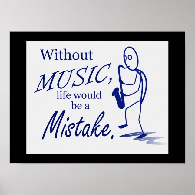 Without music life a mistake poster (Front)