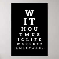 Without music life mistake eye chart poster