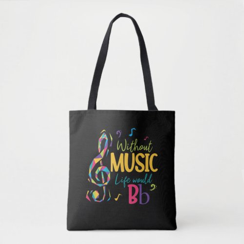 Without Music Life Would B Flat Clef Musical Notes Tote Bag